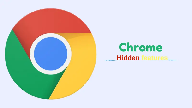 Hidden Google Chrome features
