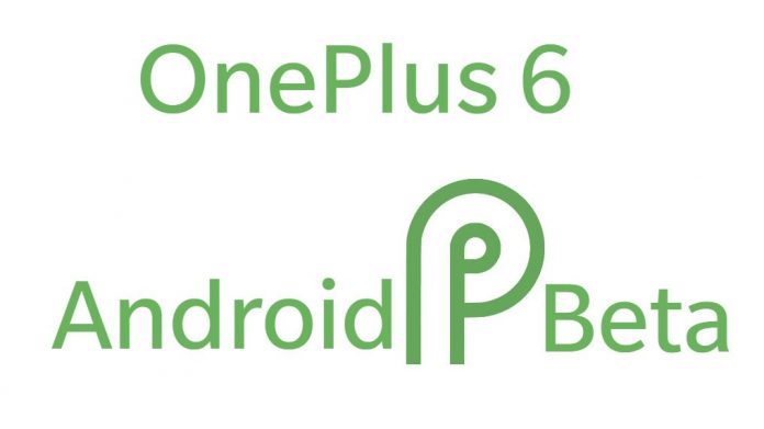 OnePlus 6 Android P Beta OnePlus 6 Android P Beta