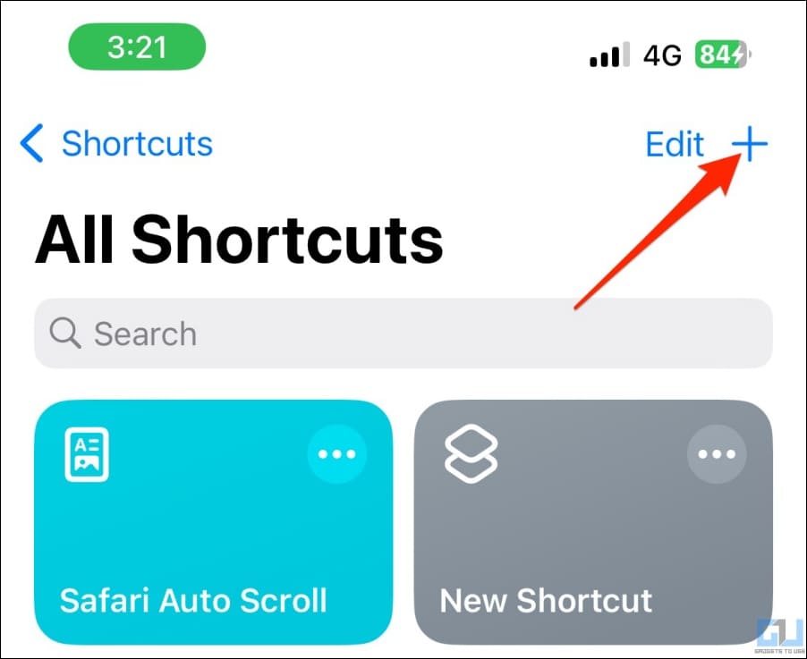 Tap + to add a new shortcut.