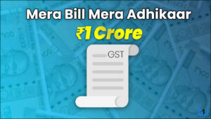 Mera bill mera adhikaar 1 crore GST bill reward