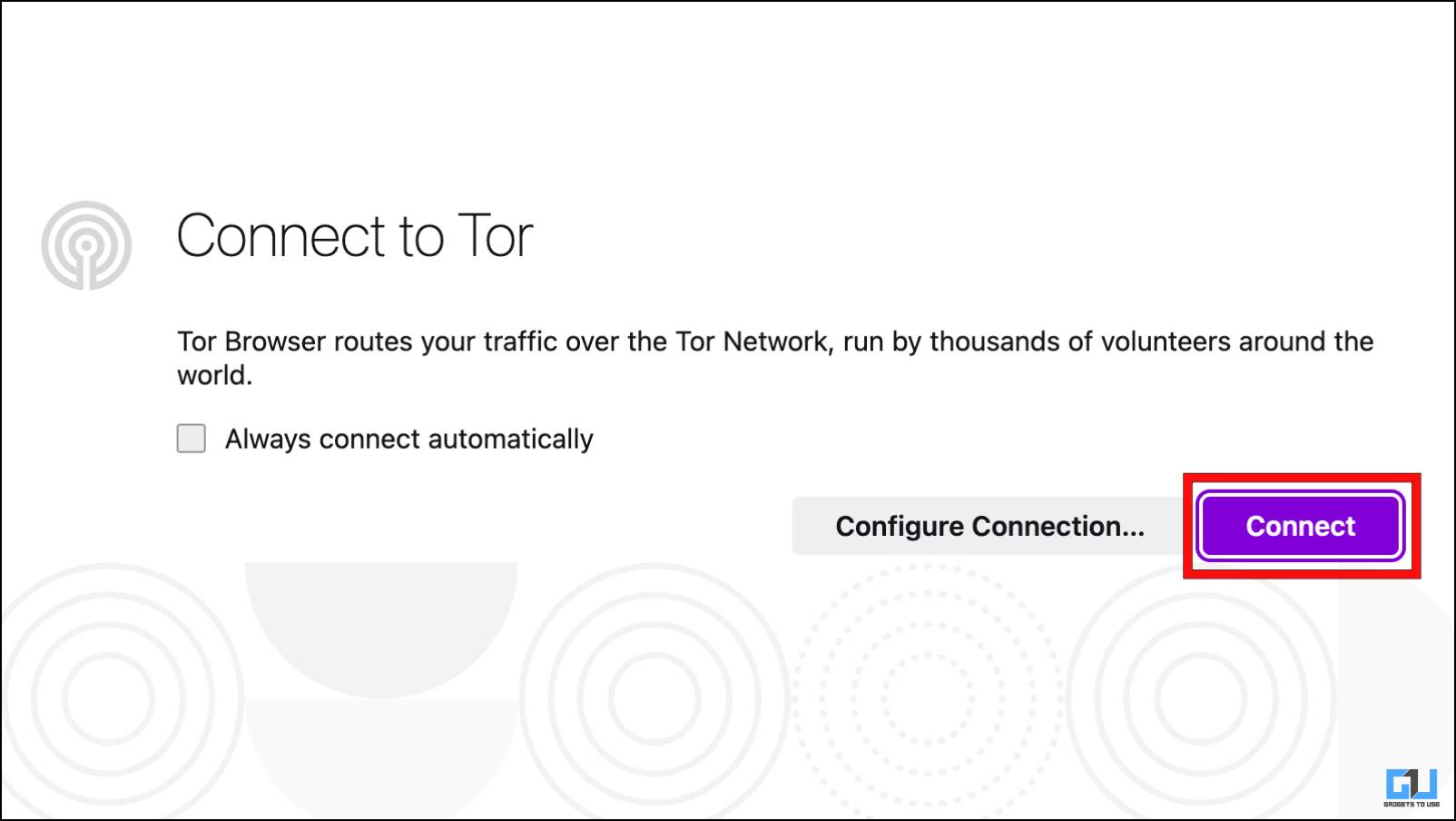 Connecting to the Tor Network