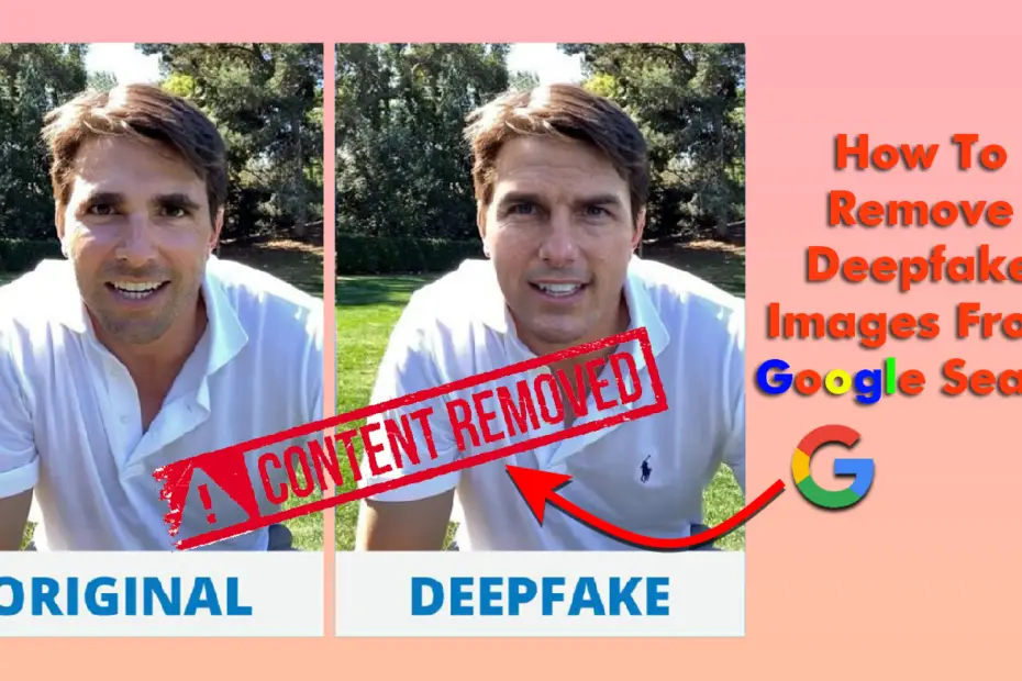 Remove your Deepfake Images from Google Search