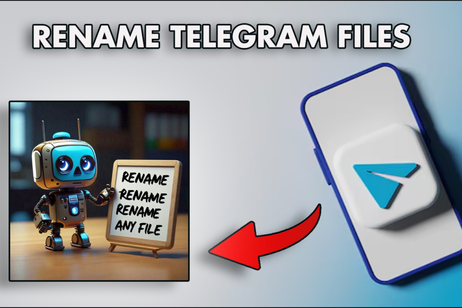 Rename Telegram Files