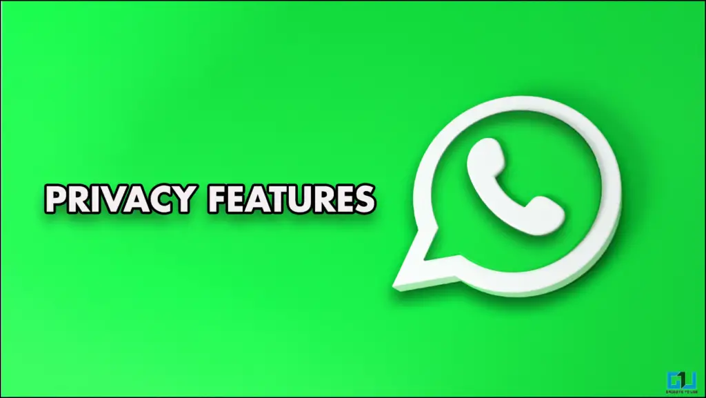 Whatsapp Privacy Features