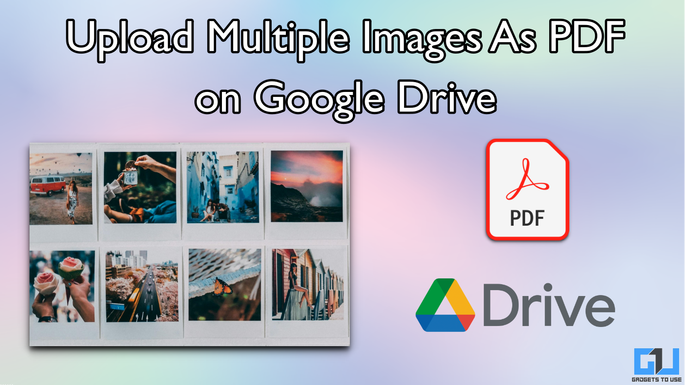 upload multiple images as PDF on Google Drive