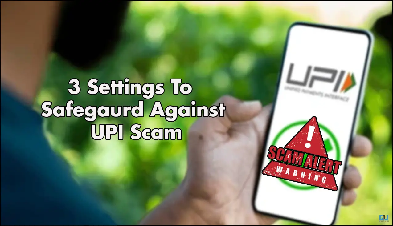 3 Settings Safegaurd Against UPI Scam