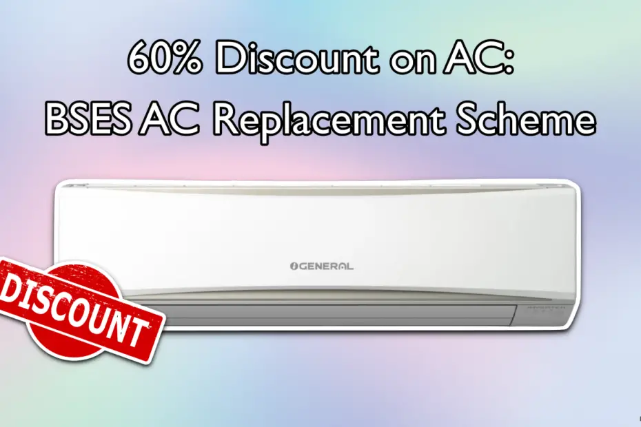 Discount on New AC BSES Scheme