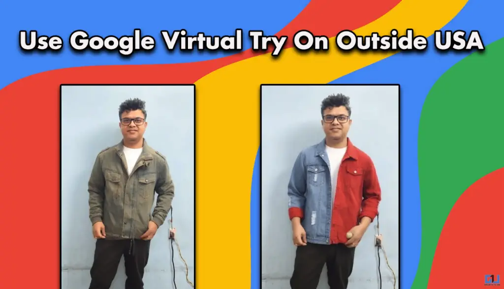 Use Google Virtual Try On Outside US