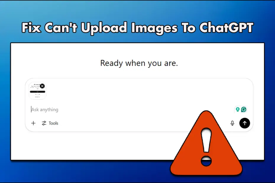 Fix Can't Upload Images To ChatGPT