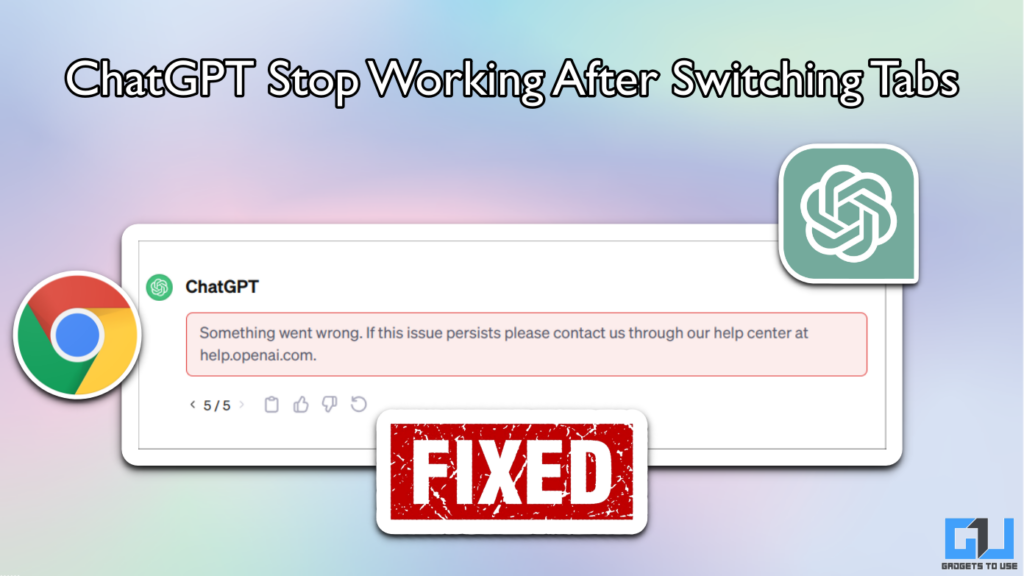 Fix ChatGPT Stop Working After Switching Tabs Fix ChatGPT stop working after switching tabs