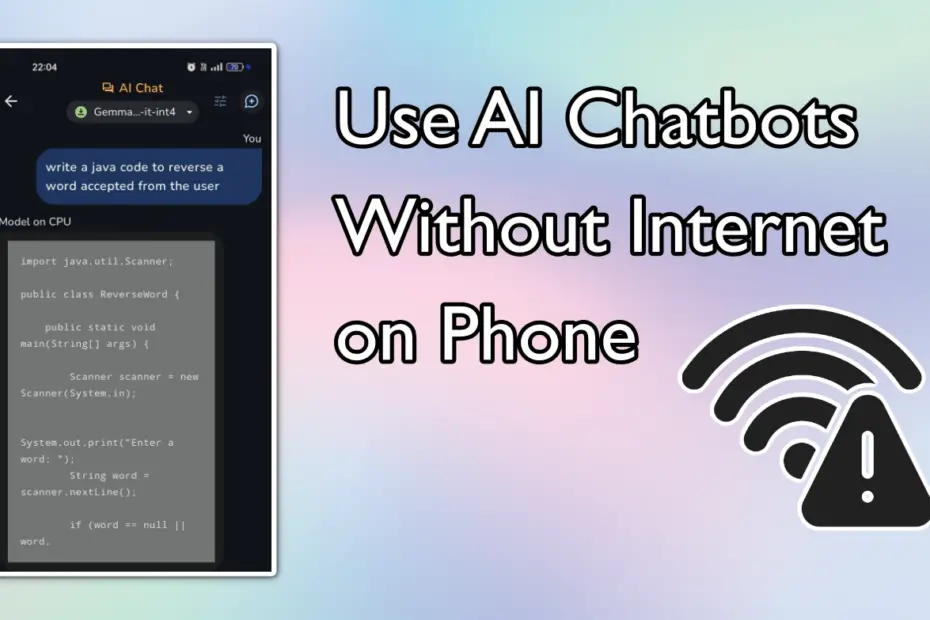 Use AI Chatbots Without Internet on Phone