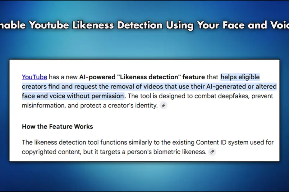 Enable Youtube Likeness Detection Using Your Face and Voice