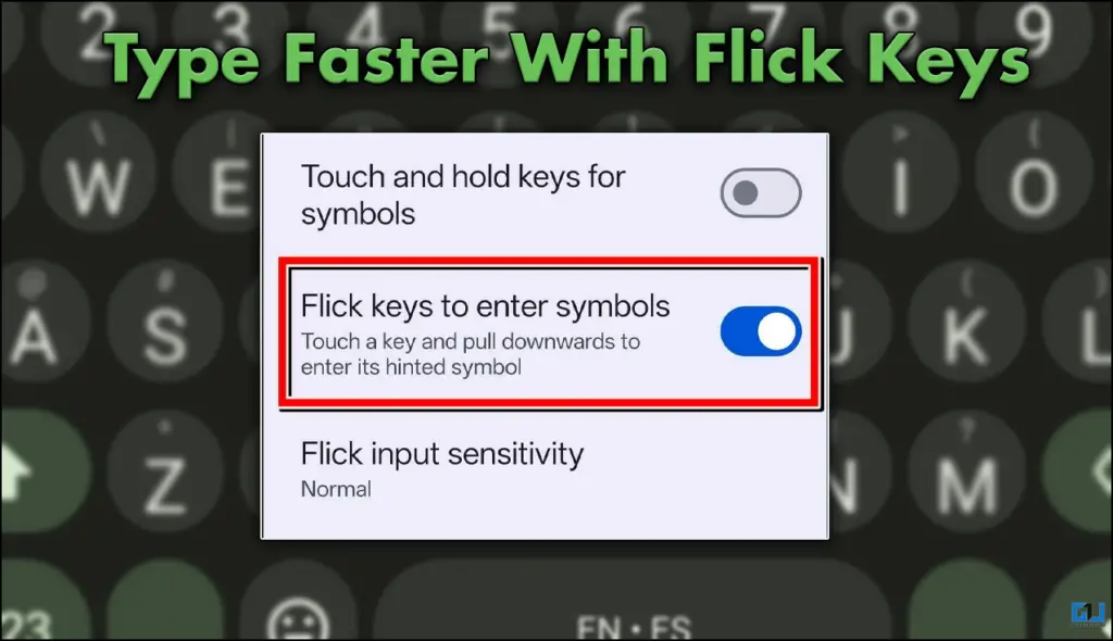 Type Faster WIth Flick Keys