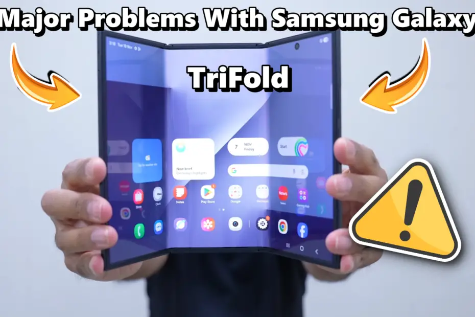 5 issues with Samsung Galaxy Z TriFold