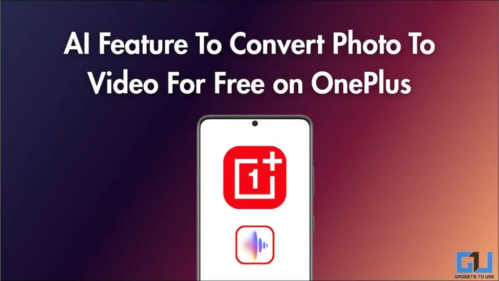 AI Feature To Convert Photo To Video For Free on OnePlus